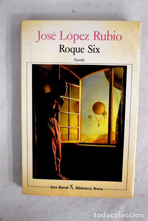 Livres: Roque Six: L&oacute;pez Rubio, Jos&eacute;.- L&oacute;pez Rubio, Jos&eacute;