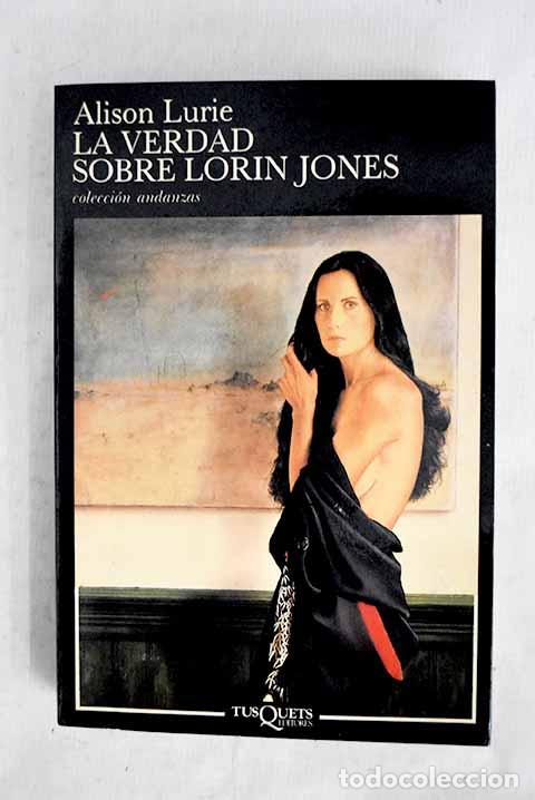 Livres: La verdad sobre Lorin Jones.- Lurie, Alison