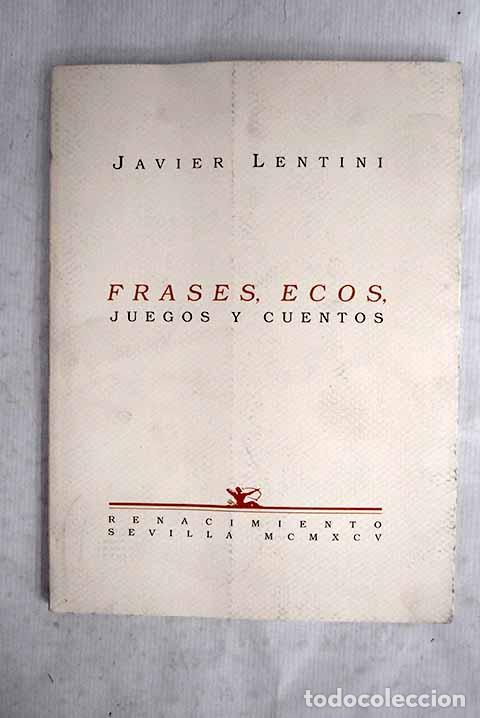 B&uuml;cher: Frases, ecos, juegos y cuentos.- Lentini, Javier