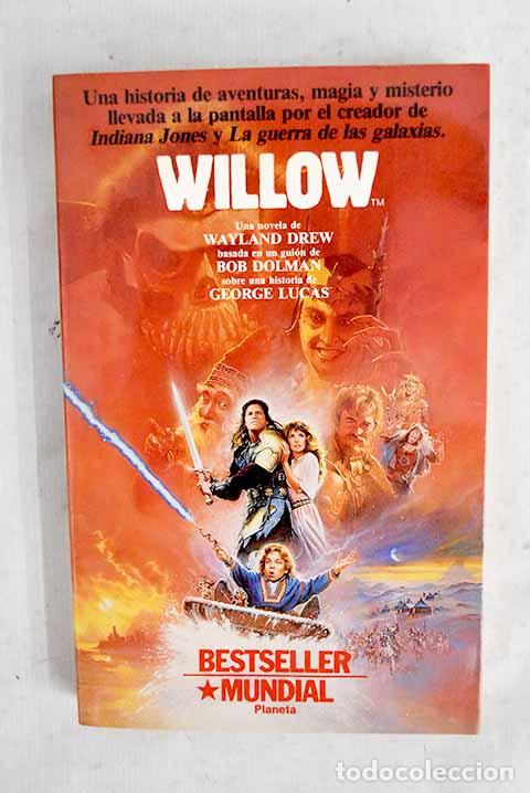 B&uuml;cher: Willow: una novela de Wayland Drew, basada en un gui&oacute;n de Bob Dolman.- Drew, Wayland