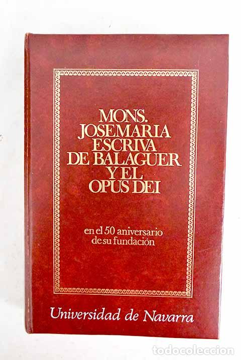 books: Mons. Josemar&iacute;a Escriv&aacute; de Balaguer y el Opus Dei: en el 50 aniversario de su fundaci&oacute;n