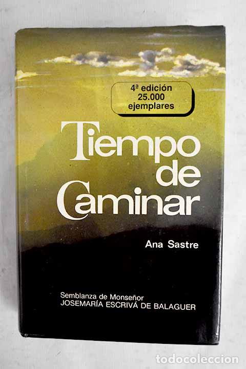 books: Tiempo de caminar: semblanza de Monse&ntilde;or Jos&eacute; Mar&iacute;a Escriv&aacute; de Balaguer.- Sastre Gallego, Ana