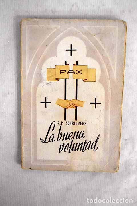 books: La buena voluntad: Schrijvers, Jos&eacute;.- Schrijvers, Jos&eacute;