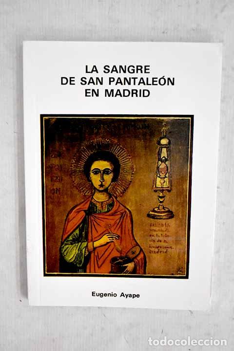 books: La sangre de San Pantale&oacute;n en Madrid.- Ayape, Eugenio