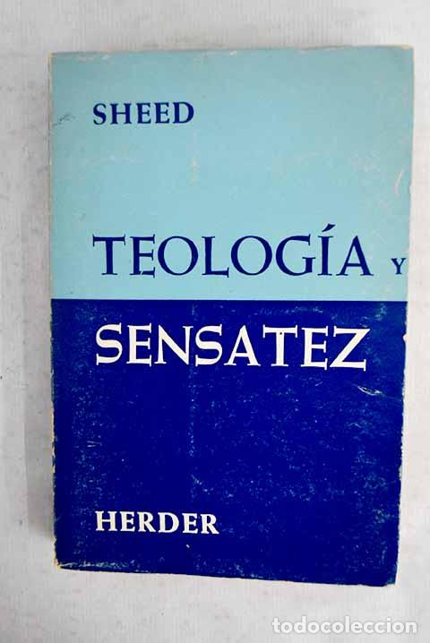books: Teologia y sensatez: Sheed, Frank J..- Sheed, Frank J.