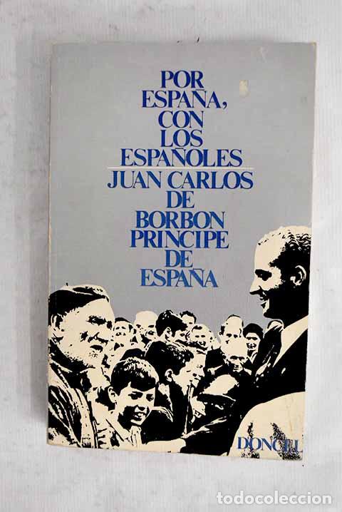 books: Por Espa&ntilde;a, con los espa&ntilde;oles.- Juan Carlos I