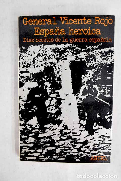 books: Espa&ntilde;a heroica: Diez bocetos de la guerra espa&ntilde;ola.- Rojo, Vicente