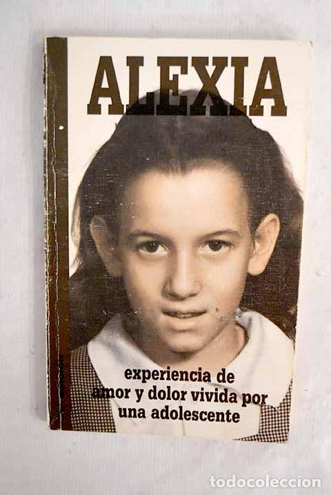 books: Alexia: experiencia de amor y dolor vivida por una adolescente.- Molins, Mar&iacute;a Victoria