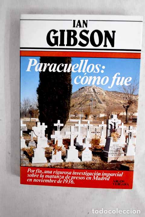 books: Paracuellos: c&oacute;mo fue.- Gibson, Ian