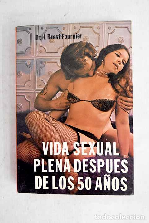 books: Vida sexual plena despu&eacute;s de los 50 a&ntilde;os.- Brets-Fournier, Henri