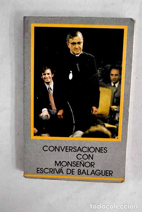 books: Conversaciones con Mons. Escriv&aacute; de Balaguer.- Escriv&aacute; de Balaguer, Josemar&iacute;a