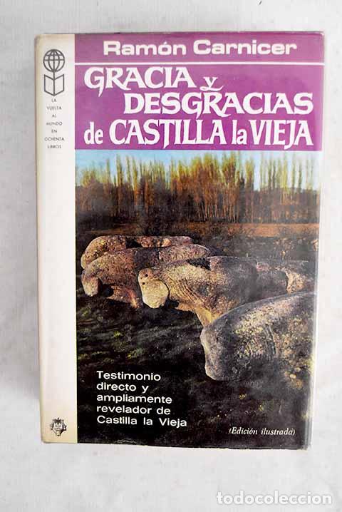 books: Gracia y desgracias de Castilla la Vieja.- Carnicer, Ram&oacute;n