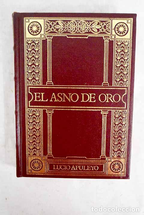 B&uuml;cher: El asno de oro: Apuleyo, Lucio.- Apuleyo, Lucio