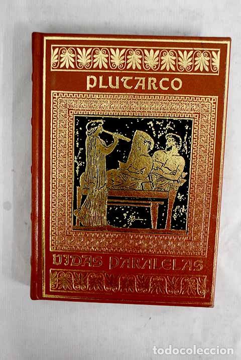 B&uuml;cher: Vidas paralelas: Plutarco.- Plutarco