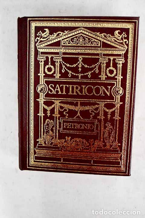 B&uuml;cher: El satiric&oacute;n: Petronio &Aacute;rbitro, Cayo.- Petronio &Aacute;rbitro, Cayo