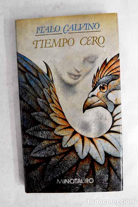 B&uuml;cher: Tiempo cero: Calvino, Italo.- Calvino, Italo