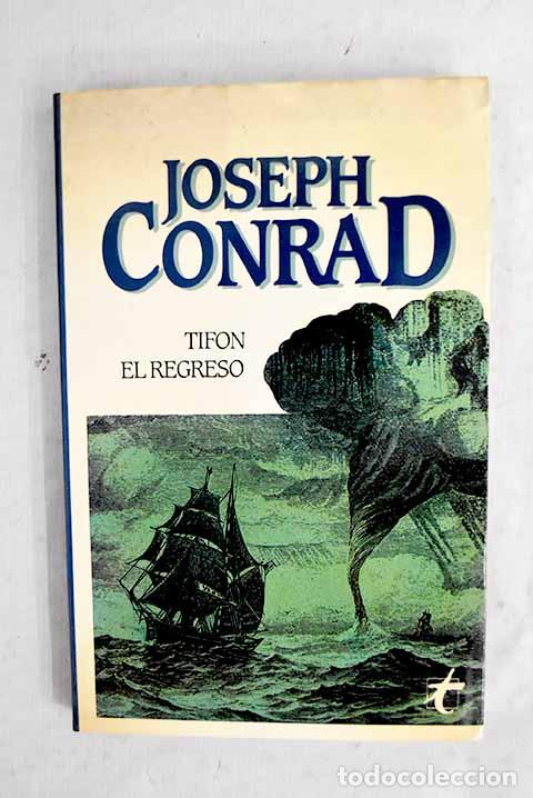 B&uuml;cher: Tif&oacute;n: El regreso: Conrad, Joseph.- Conrad, Joseph