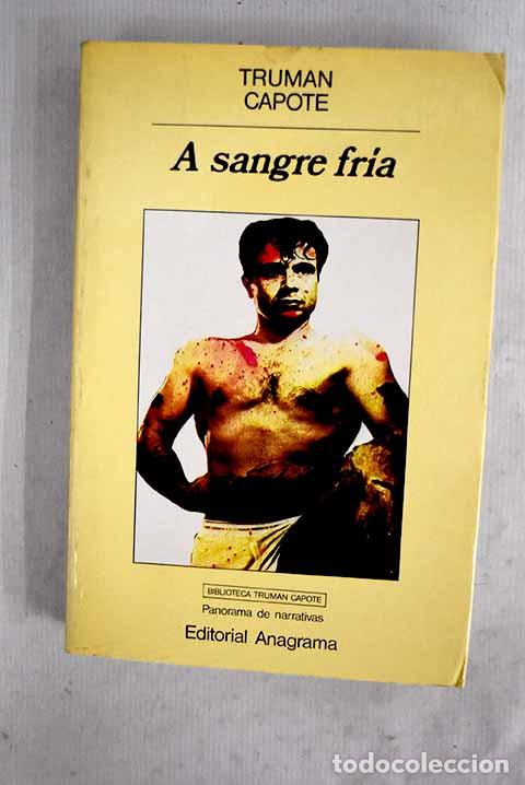 Libros: A sangre fr&iacute;a: Capote, Truman.- Capote, Truman