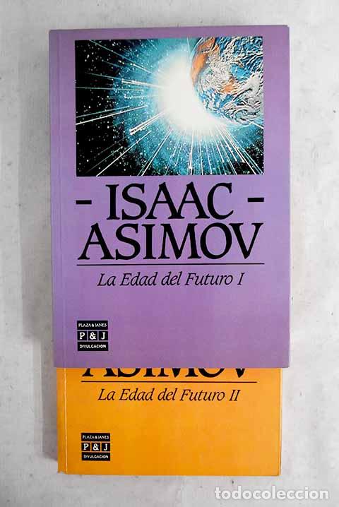 Libros: La edad del futuro: Asimov, Isaac.- Asimov, Isaac