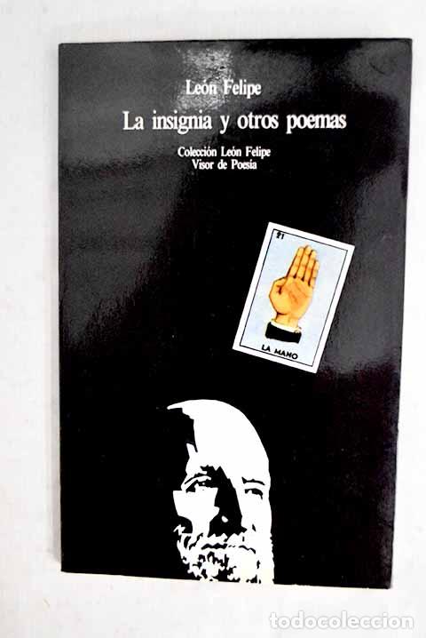 books: La insignia y otros poemas.- Felipe, Le&oacute;n