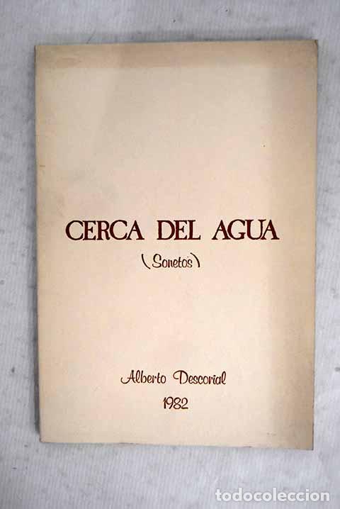 books: Cerca del agua: (sonetos).- Descorial, Alberto