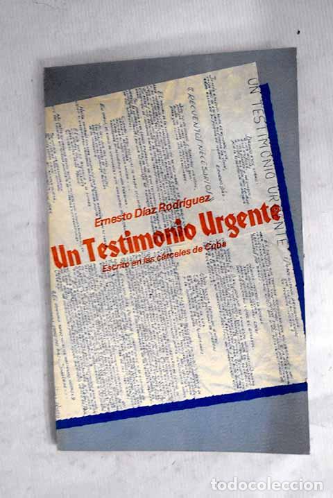 books: Un testimonio urgente.- D&iacute;az Rodr&iacute;guez, Ernesto
