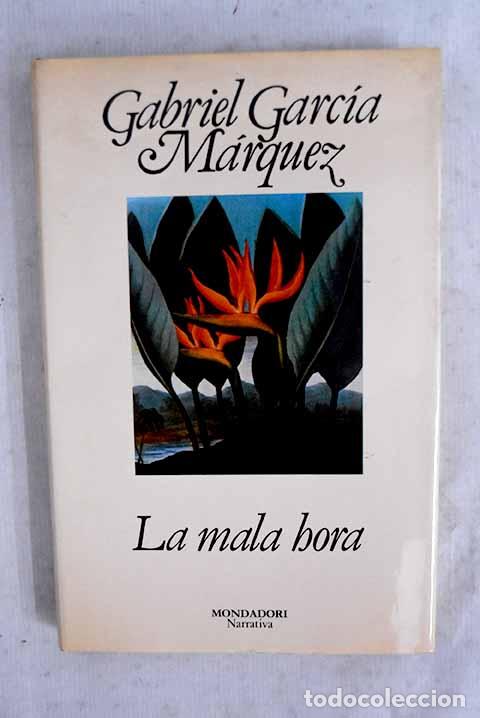Libros: La mala hora: Garc&iacute;a M&aacute;rquez, Gabriel.- Garc&iacute;a M&aacute;rquez, Gabriel