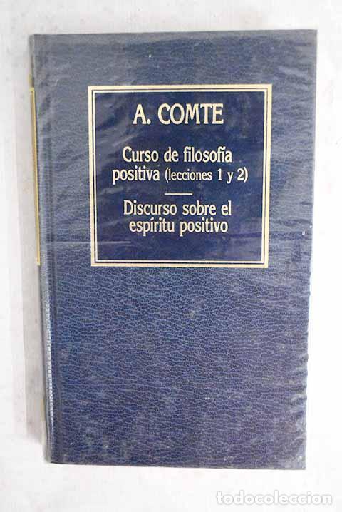 books: Curso de filosof&iacute;a positiva (lecciones 1 y 2): Discurso sobre el esp&iacute;ritu positivo.- Comte, Auguste