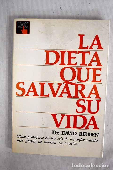 books: La dieta que salvar&aacute; su vida.- Reuben, David