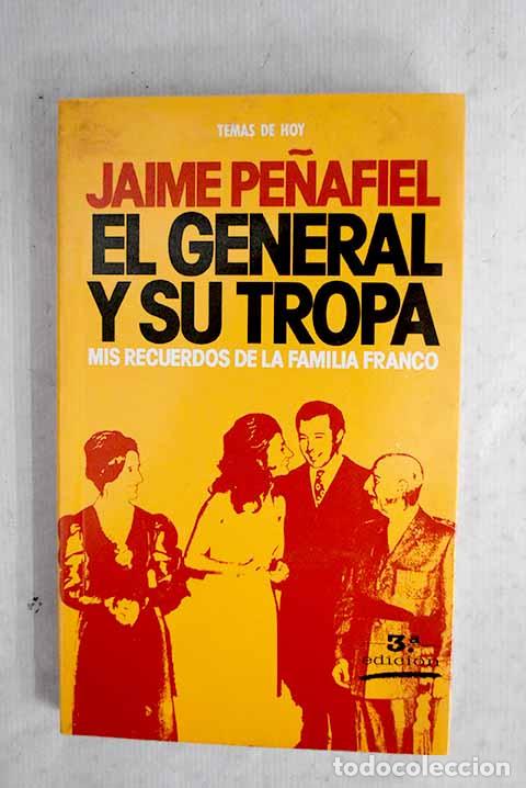 books: El General y su tropa: mis recuerdos de la familia Franco.- Pe&ntilde;afiel, Jaime