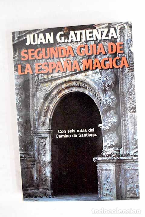 books: Segunda gu&iacute;a de la Espa&ntilde;a m&aacute;gica.- Atienza, Juan