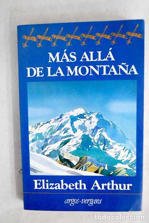 books: M&aacute;s all&aacute; de la monta&ntilde;a.- Arthur, Elisabeth