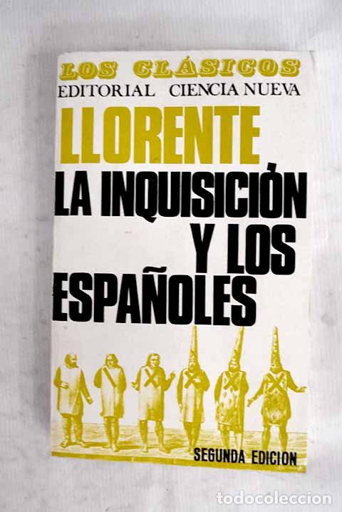 Libros: La inquisici&oacute;n y los espa&ntilde;oles.- Llorente, Juan Antonio