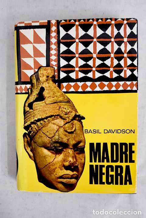 Libros: Madre negra: Davidson, Basil.- Davidson, Basil