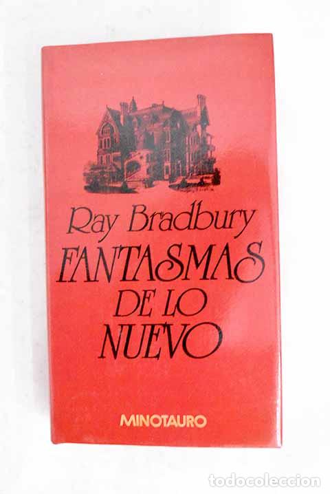 Libros: Fantasmas de lo nuevo.- Bradbury, Ray