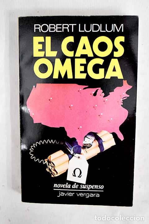 Libros: El caos omega: Ludlum, Robert.- Ludlum, Robert