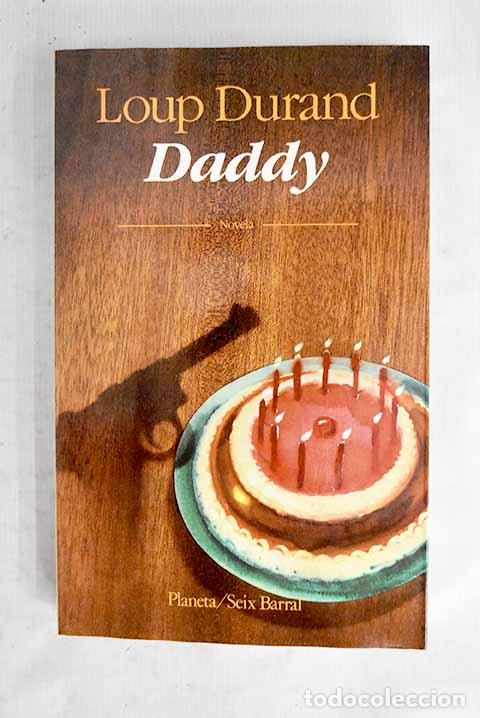 Libros: Daddy: Durand, Loup: Seix Barral..- Durand, Loup