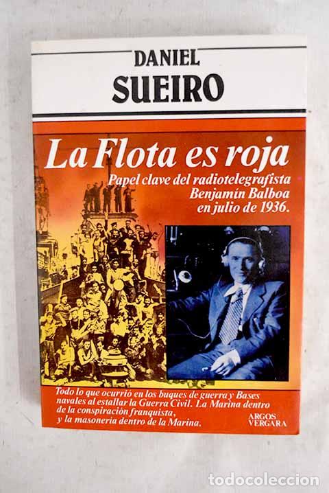 Libros: La flota es roja: papel clave del radiotelegrafista Benjam&iacute;n Balboa en julio de 1936
