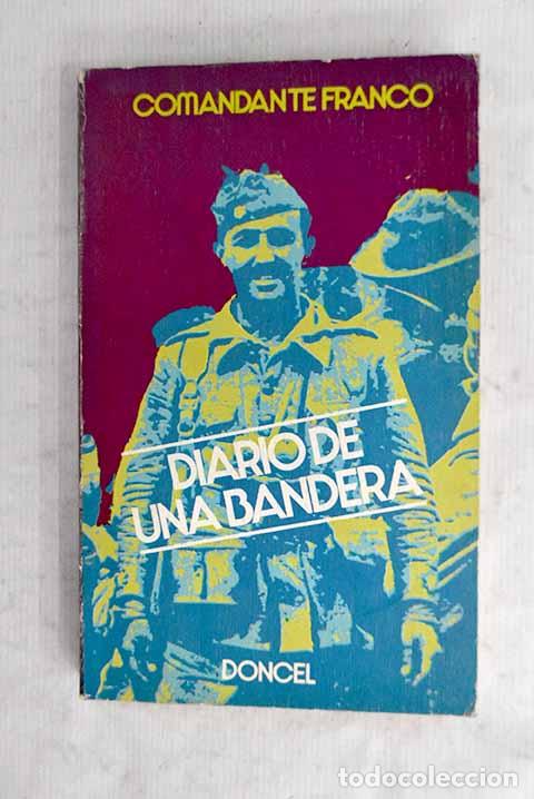 Libros: Diario de una bandera.- Franco Bahamonde, Francisco