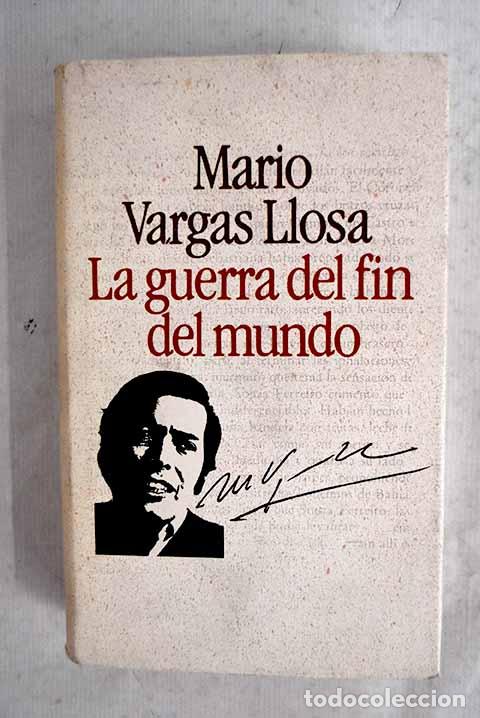 Libros: La guerra del f&iacute;n del mundo.- Vargas Llosa, Mario