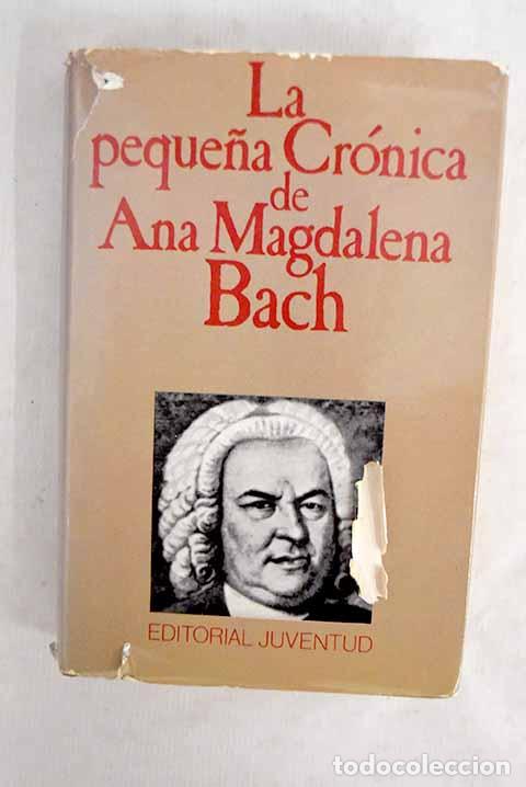 Libros: La peque&ntilde;a cr&oacute;nica de Ana Magdalena Bach.- Meynell, Esther