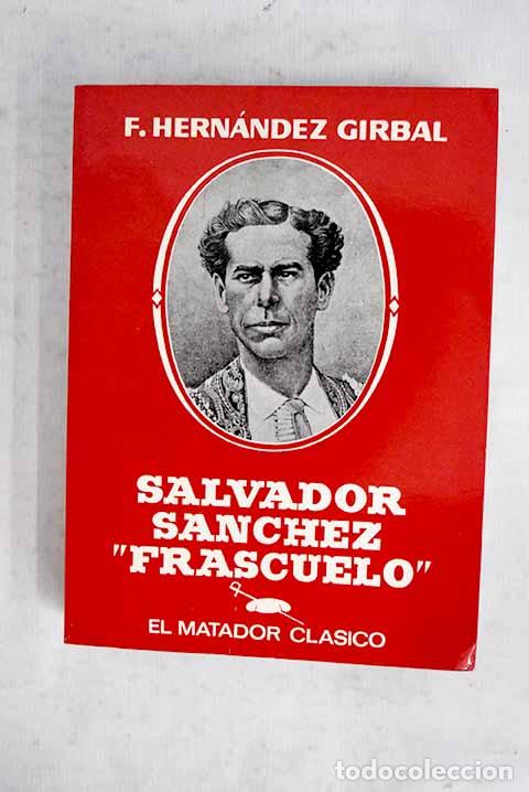 Livres: Salvador S&aacute;nchez Frascuelo .- Hern&aacute;ndez Girbal, Florentino