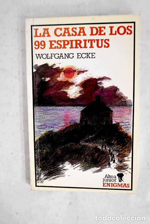 B&uuml;cher: La casa de los 99 esp&iacute;ritus.- Ecke, Wolfgang