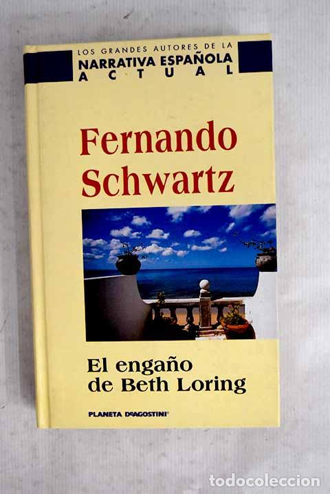 B&uuml;cher: El enga&ntilde;o de Beth Loring.- Schwartz, Fernando