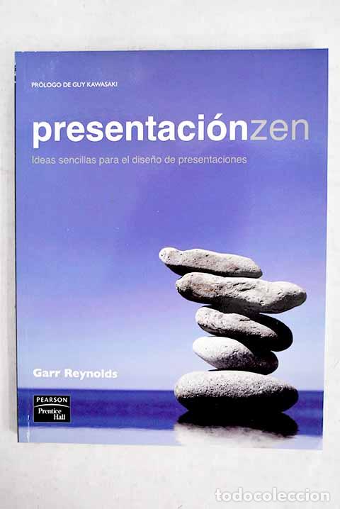 B&uuml;cher: Presentaci&oacute;n zen: ideas sencillas para el dise&ntilde;o de presentaciones.- Reynolds, Garr
