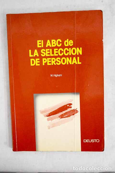 B&uuml;cher: El ABC de la selecci&oacute;n del personal.- Higham, Martin