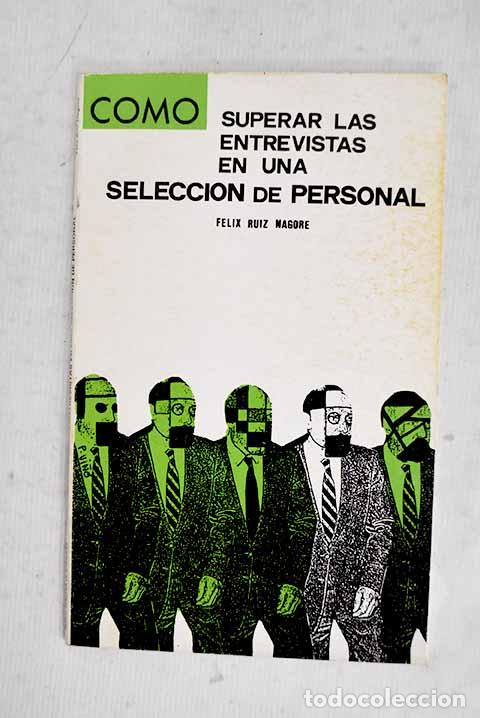 Libri di seconda mano: Como superar las entrevistas en la selecci&oacute;n de personal.- Ruiz Nagore, F&eacute;lix