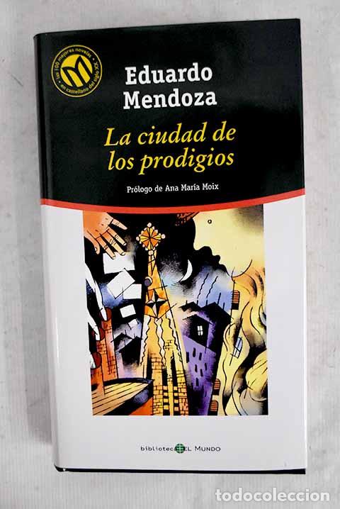 books: La ciudad de los prodigios.- Mendoza, Eduardo