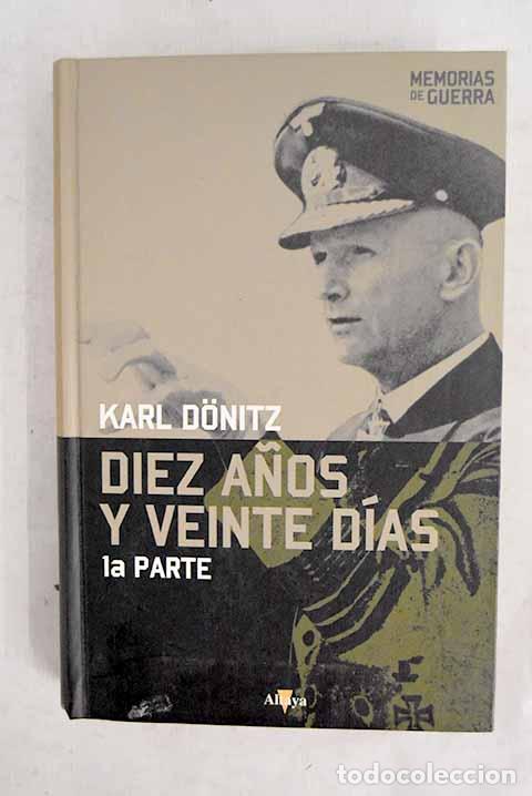 Libri di seconda mano: Diez a&ntilde;os y veinte d&iacute;as.- Donitz, Karl