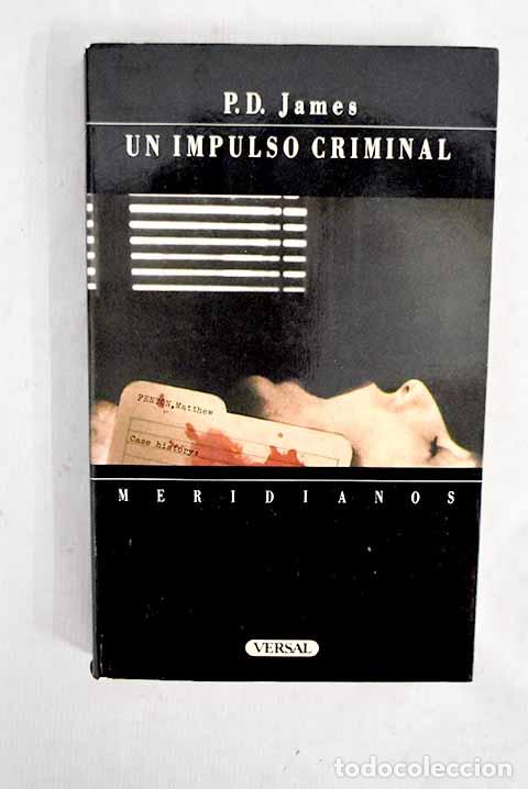 Livros em segunda m&atilde;o: Un impulso criminal: James, P. D..- James, P. D.